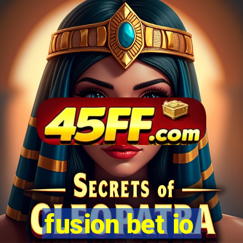 fusion bet io